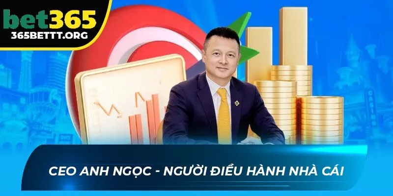 CEO Anh Ngọc - Người điều hành nhà cái