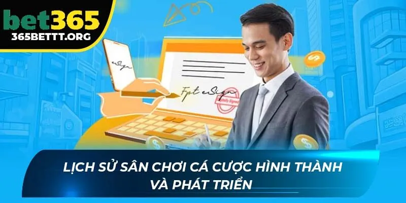 Lịch sử sân chơi cá cược hình thành và phát triển