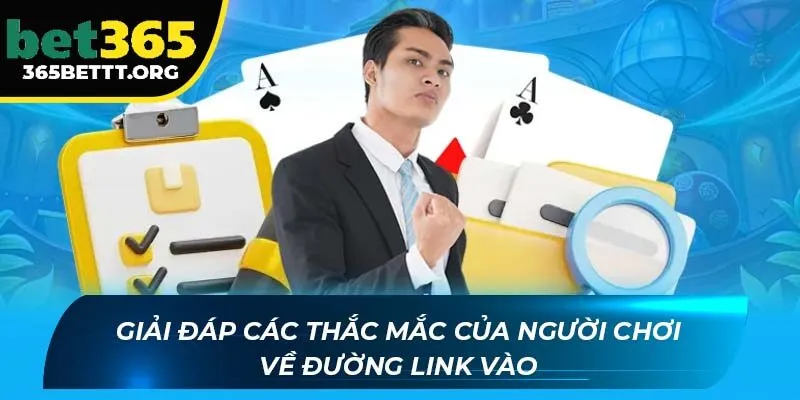 Giải đáp các thắc mắc của người chơi về đường link vào
