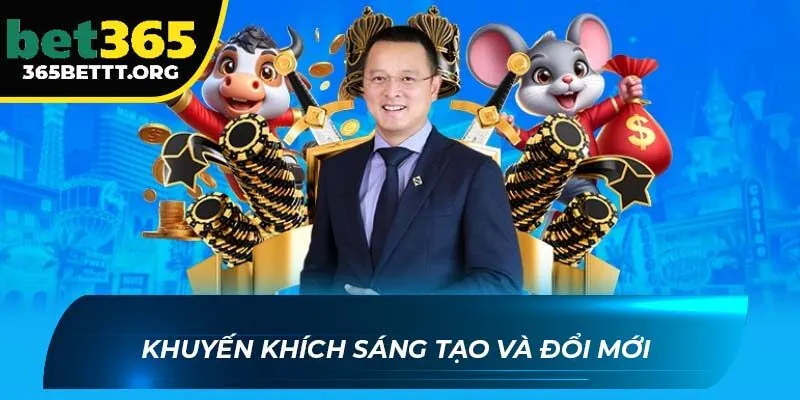 Khuyến khích sáng tạo và đổi mới 