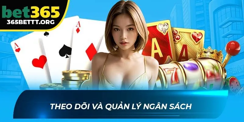 Theo dõi và quản lý ngân sách 