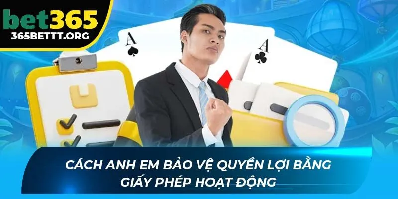 Cách anh em bảo vệ quyền lợi bằng giấy phép hoạt động